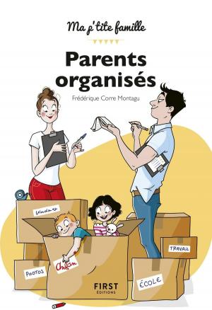 Cover of the book Parents organisés - Ma p'tite Famille by Dominique LORMIER