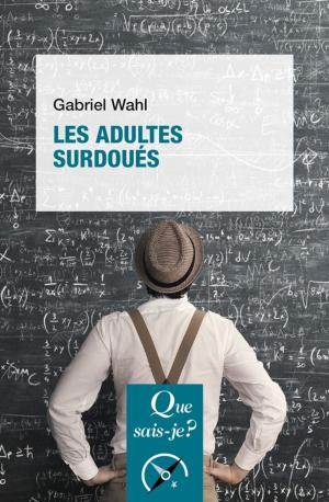 Cover of the book Les adultes surdoués by Frédéric Worms