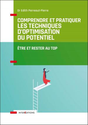 Cover of Comprendre et pratiquer les Techniques d'Optimisation du Potentiel - 3e éd.