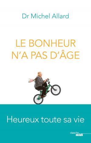 Cover of the book Le Bonheur n'a pas d'âge by Jean-Georges AGUER