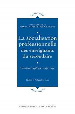 Cover of the book La socialisation professionnelle des enseignants du secondaire by Jacques Chevalier, Gérald Billard, François Madoré