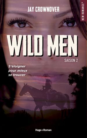 Cover of the book Wild men Saison 2 -Extrait offert- by Layla Namani