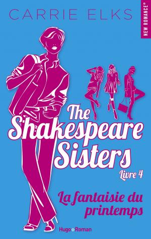Book cover of The Shakespeare sisters - tome 4 La fantaisie du printemps -Extrait offert-