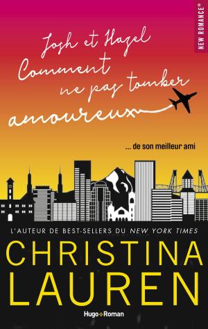Cover of the book Josh & Hazel ou Comment ne pas tomber amoureux -Extrait offert- by Christina Lauren