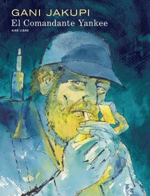 Cover of the book El Comandante Yankee by Cyprien