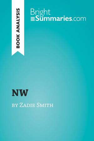 Cover of the book NW by Zadie Smith (Book Analysis) by Bright Summaries