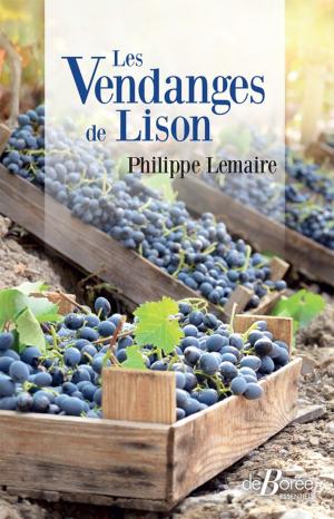 Cover of the book Les Vendanges de Lison by Alain Delage