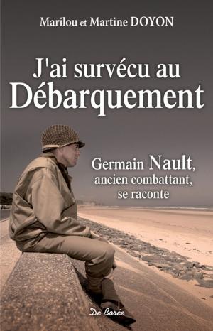 Cover of the book J'ai survécu au débarquement by Geneviève Senger