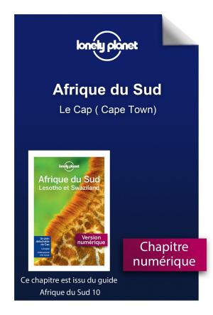 Cover of the book Afrique du Sud - Le Cap ( Cape Town) by Jean-Louis MULLER