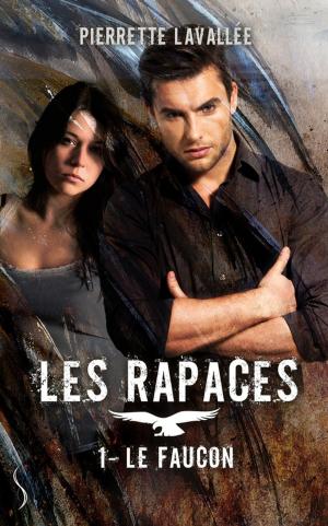 Cover of the book Le Faucon by Pierrette Lavallée