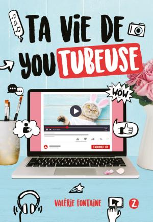 Cover of the book Ta vie de youtubeuse Tome 2 by Nadia Lakhdari