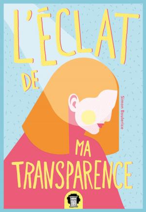 Book cover of L'éclat de ma transparence