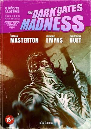 Cover of the book The Dark Gates of Madness by Frédéric Livyns