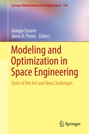 Cover of the book Modeling and Optimization in Space Engineering by Soharab Hossain Shaikh, Khalid Saeed, Nabendu Chaki