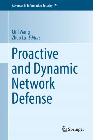 Cover of the book Proactive and Dynamic Network Defense by Gerardo I. Simari, Cristian Molinaro, Maria Vanina Martinez, Thomas Lukasiewicz, Livia Predoiu