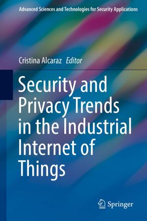 Cover of the book Security and Privacy Trends in the Industrial Internet of Things by Masanori Nagaoka
