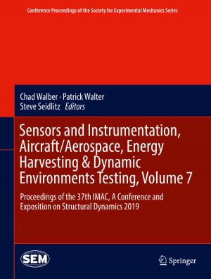 Cover of the book Sensors and Instrumentation, Aircraft/Aerospace, Energy Harvesting & Dynamic Environments Testing, Volume 7 by Epameinondas Katsikas, Francesca Manes Rossi, Rebecca L. Orelli