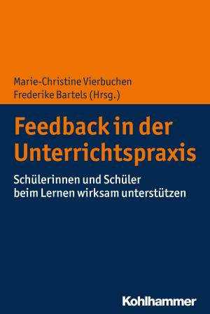 Cover of the book Feedback in der Unterrichtspraxis by Uwe Berger, Melanie Sowa, Bianca Bormann, Christina Brix, Jutta Beinersdorf, Margrit Lüdecke