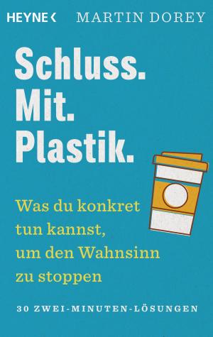 Cover of the book Schluss. Mit. Plastik. by Wolfgang Jeschke, Frank Schätzing