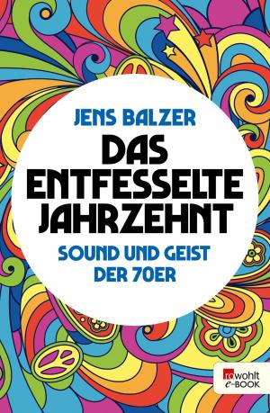 Book cover of Das entfesselte Jahrzehnt