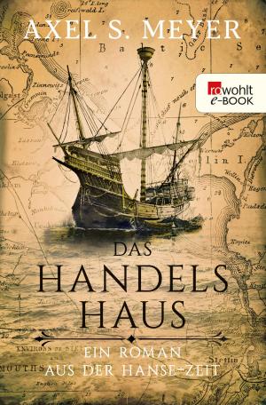 Cover of the book Das Handelshaus by Silvia Furtwängler, Regina Carstensen