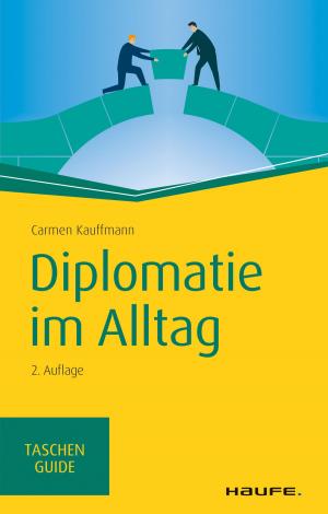 Cover of the book Diplomatie im Alltag by Wolfgang Frick