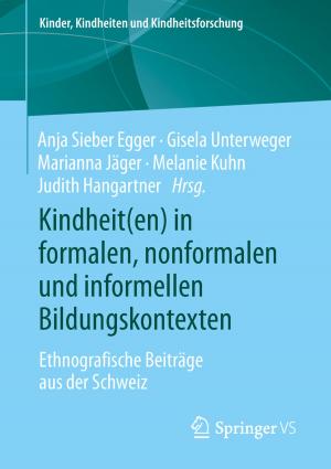 Cover of the book Kindheit(en) in formalen, nonformalen und informellen Bildungskontexten by Kelley Daniels