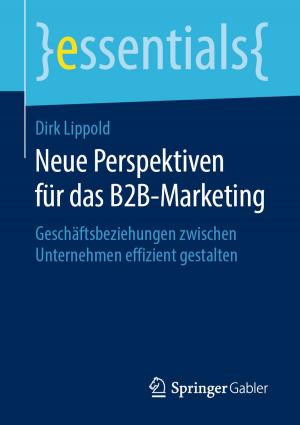 Cover of the book Neue Perspektiven für das B2B-Marketing by Daniel R.A. Schallmo, Leo Brecht