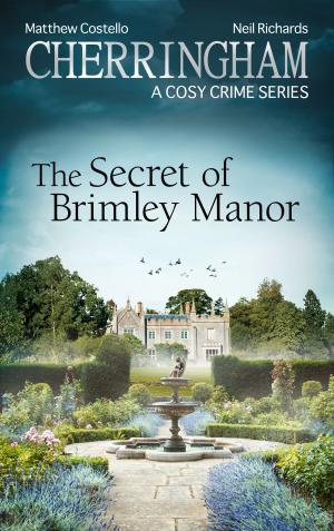 Cover of the book Cherringham - The Secret of Brimley Manor by Stefan Albertsen