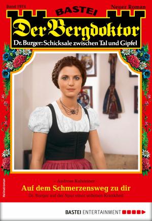 Cover of the book Der Bergdoktor 1974 - Heimatroman by Jennifer McQuiston