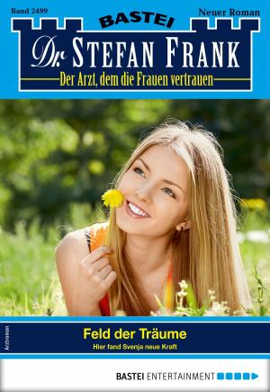 Cover of the book Dr. Stefan Frank 2499 - Arztroman by Stefan Frank