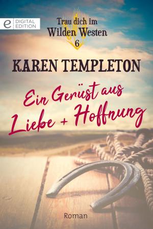 Cover of the book Ein Gerüst aus Liebe und Hoffnung by Terri Brisbin