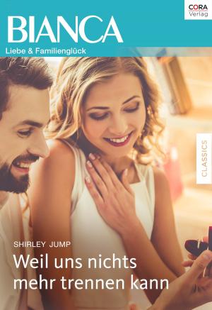Cover of the book Weil uns nichts mehr trennen kann by Janice Maynard, Sarah M. Anderson, Andrea Laurence
