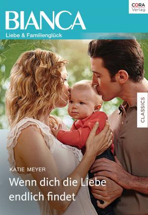 Cover of the book Wenn dich die Liebe endlich findet by Patricia Kay