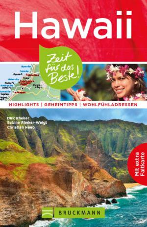 Cover of the book Bruckmann Reiseführer Hawaii: Zeit für das Beste by Ulrike Jeute, Jörg Berghoff, Andrea Lammert, Klio Verigou, Herbert Taschler