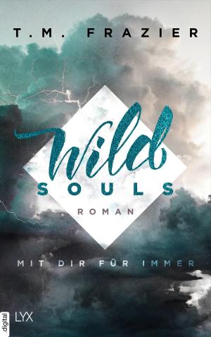 Cover of the book Wild Souls - Mit dir für immer by Pamela Palmer