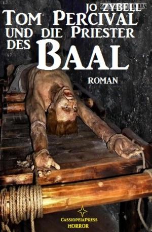 Cover of the book Tom Percival und die Priester des Baal by Claas van Zandt