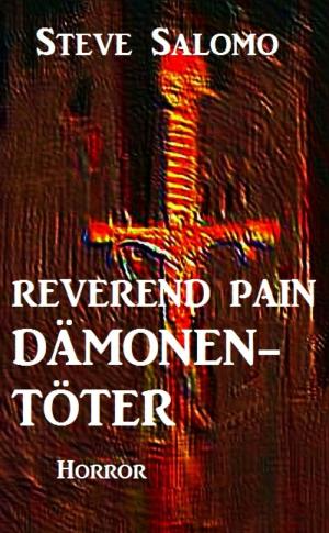 Cover of the book Reverend Pain: Dämonentöter by Stanley  Mcqueen