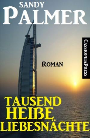 Cover of the book Tausend heiße Liebesnächte: Roman by Tanith Lee