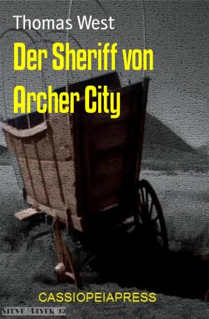 Cover of the book Der Sheriff von Archer City by Valerie le Fiery, Frank Böhm