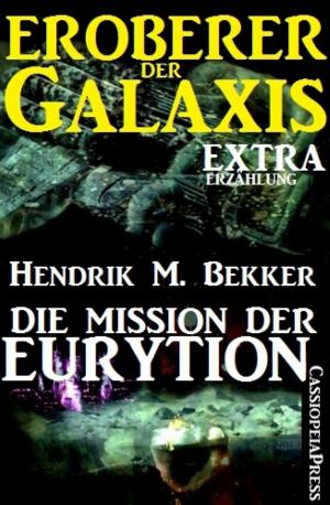 Cover of the book Die Mission der Eurytion (Eroberer der Galaxis) by Steven Hammond