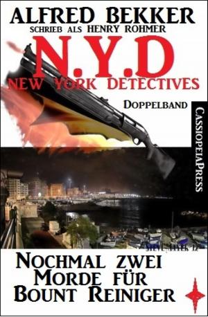 Cover of the book N.Y.D. - Nochmal zwei Morde für Bount Reiniger (New York Detectives) by BALDEV BHATIA