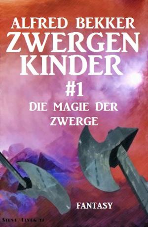 Cover of the book Die Magie der Zwerge: Zwergenkinder #1 by Horst Bosetzky, -ky
