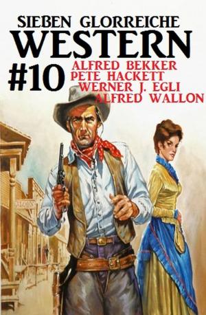 Book cover of Sieben glorreiche Western #10