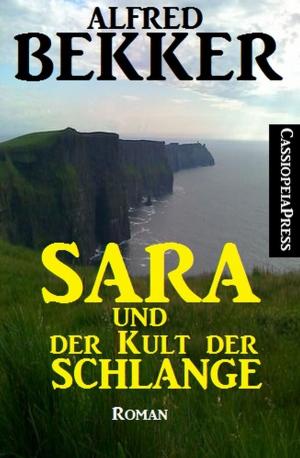 Cover of the book Sara und der Kult der Schlange: Roman by Wilfried A. Hary, Marten Munsonius