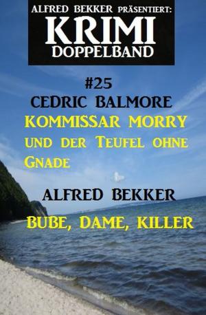 Cover of the book Krimi Doppelband #25 by Alfred Bekker, Pete Hackett, Thomas West, Wolf G. Rahn