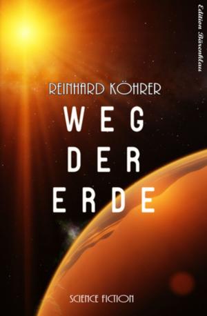 Cover of the book Weg der Erde by Wolf G. Rahn