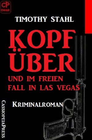Cover of the book Kopfüber und im freien Fall in Las Vegas by Wolf G. Rahn