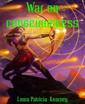 Cover of the book War on consciousness by Angelika Nylone