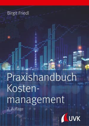 Cover of the book Praxishandbuch Kostenmanagement by Tobias Michaelis, Wilhelm Schmeisser